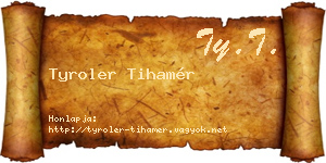 Tyroler Tihamér névjegykártya